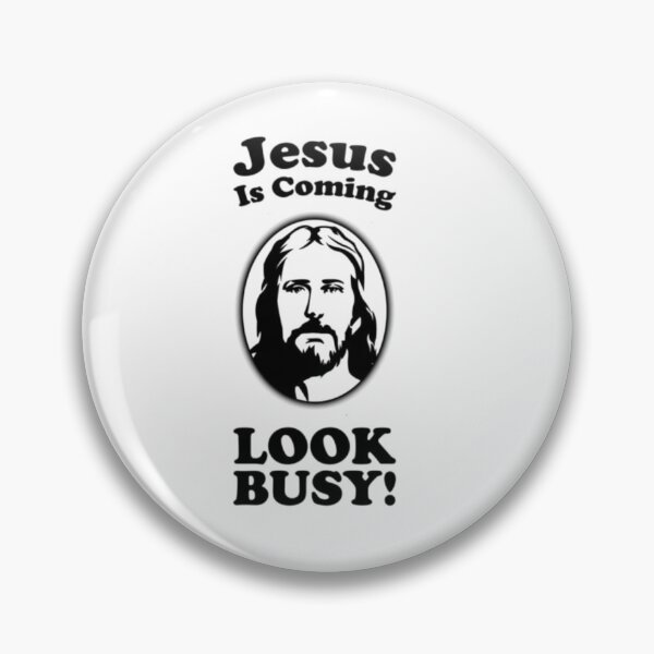 Item preview, Jesus is Coming...LOOK BUSY designed and sold by KateHortone.