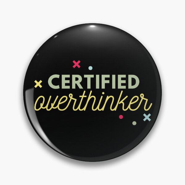 Item preview, Overthinking Kills Your Happiness Certified Overthinker designed and sold by SweetbeStore.