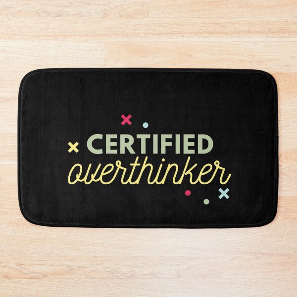 Item preview, Overthinking Kills Your Happiness Certified Overthinker designed and sold by SweetbeStore.
