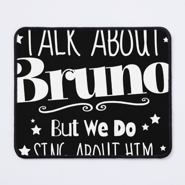 Item preview, We don't talk about Bruno, but we do sing about him everyday designed and sold by adenicholls.