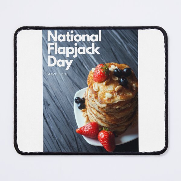 Item preview, National Flapjack Day March 7 designed and sold by brady4415.