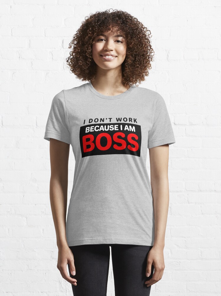 I am clearance boss t shirt