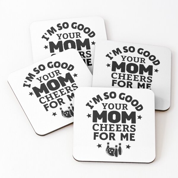 Item preview, Bowling: I'm so good your mom cheers for me designed and sold by TheGreenGoat.