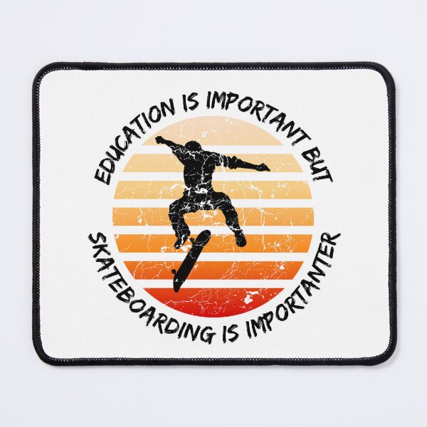 Item preview, Education Is Important But Skateboarding Is Importanter designed and sold by LuckyKermit.