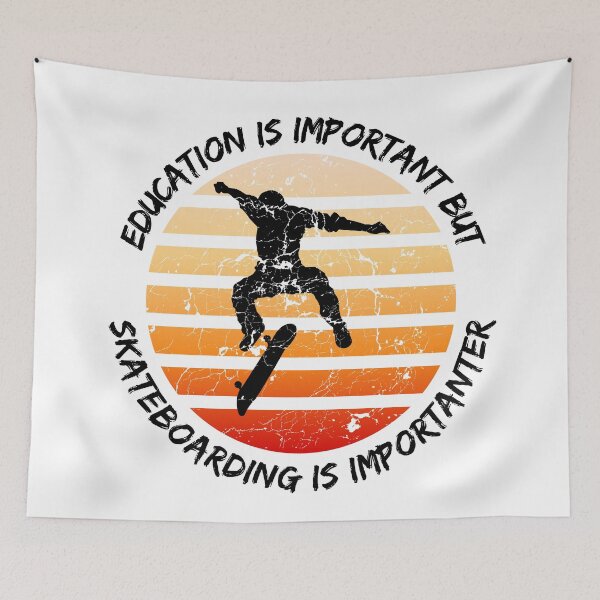 Item preview, Education Is Important But Skateboarding Is Importanter designed and sold by LuckyKermit.