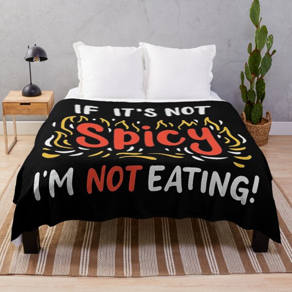 Item preview, If Its Not Spicy Im Not Eating Chili designed and sold by zacben.