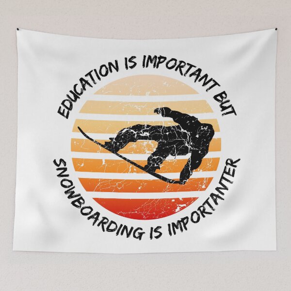 Item preview, Education Is Important But Snowboarding Is Importanter designed and sold by LuckyKermit.