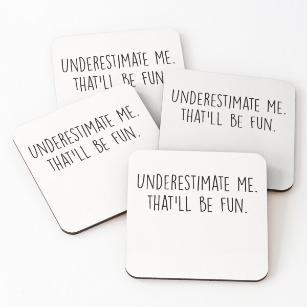 Item preview, Underestimate me. That'll be fun designed and sold by Majesticoo.