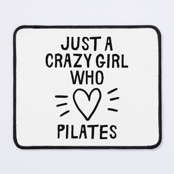 Item preview, Just a crazy girl who loves pilates designed and sold by TheGreenGoat.