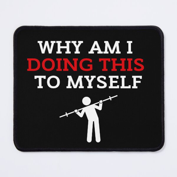 Item preview, Why Am I Doing This To Myself Weightlifting Black Background designed and sold by ZestyFruit.