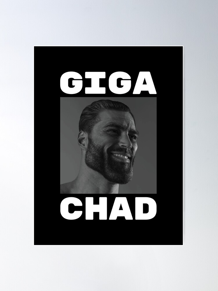 giga chad meme Poster for Sale by redbubblejo