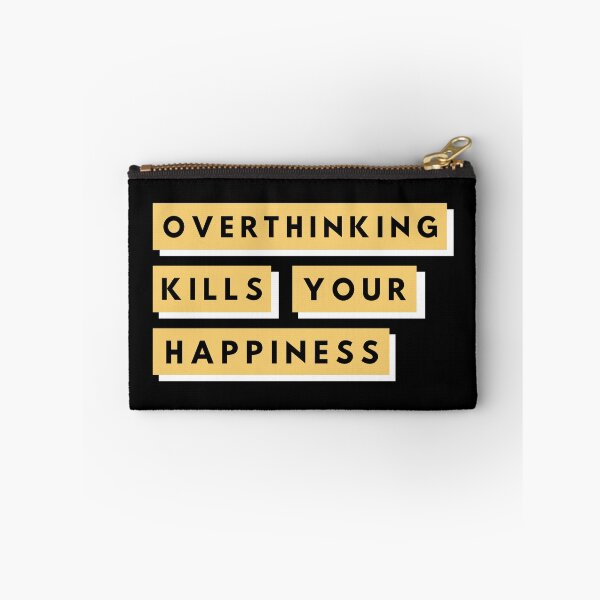 Item preview, Overthinking Kills Your Happiness designed and sold by BahiaStyle.