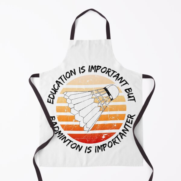 Item preview, Education Is Important But Badminton Is Importanter designed and sold by LuckyKermit.