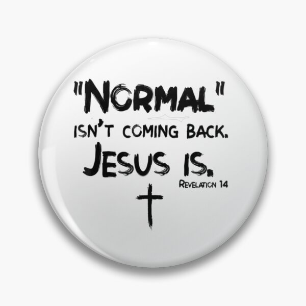 Item preview, Normal Isn't Coming Back But Jesus Is Revelation 14 Costume designed and sold by KateHortone.