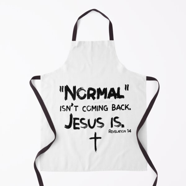 Item preview, Normal Isn't Coming Back But Jesus Is Revelation 14 Costume designed and sold by KateHortone.
