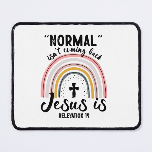 Item preview, Normal Isn't Coming Back But Jesus Is Revelation 14 designed and sold by KateHortone.