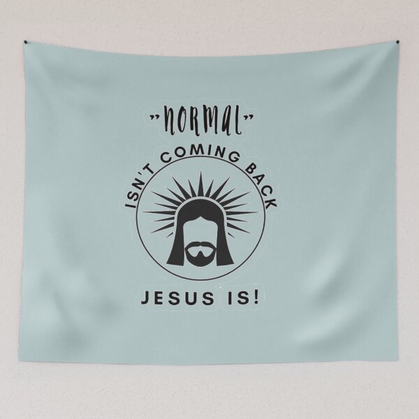 Item preview, Normal Isn't Coming Back Jesus Is - Revelation 14 designed and sold by KateHortone.