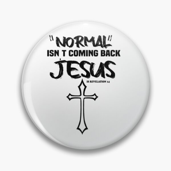 Item preview, Normal Isn't Coming Back Jesus Is revelation designed and sold by KateHortone.
