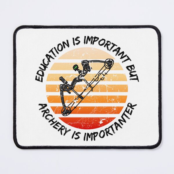 Item preview, Education Is Important But Archery Is Importanter designed and sold by LuckyKermit.