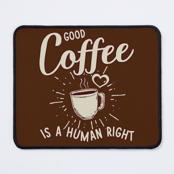 Item preview, Good Coffee is a human right designed and sold by Kawaiienfolie.