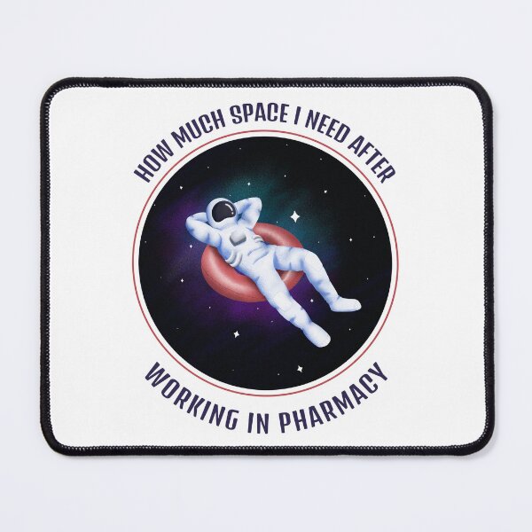 Item preview, The Space I Need After Working In Pharmacy designed and sold by Ts-prints95.