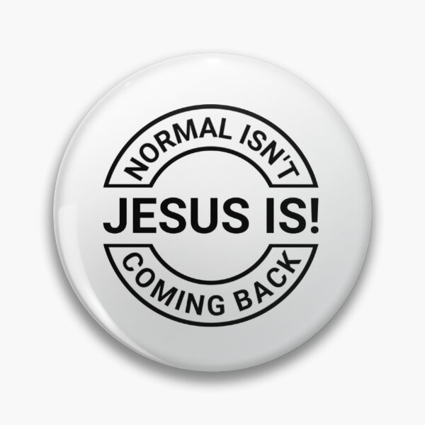 Item preview, Normal isn't coming Back Jesus is designed and sold by KateHortone.