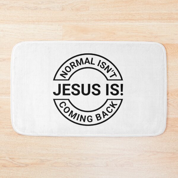 Item preview, Normal isn't coming Back Jesus is designed and sold by KateHortone.