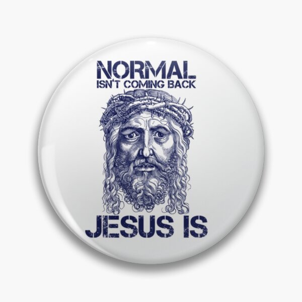 Item preview, Normal Isn't Coming Back Jesus IS4d designed and sold by KateHortone.
