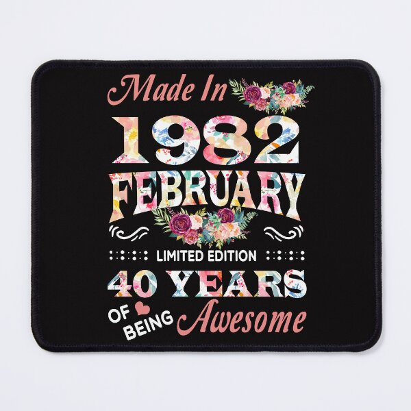Item preview, February Flower Made In 1982 40 Years Of Being Awesome designed and sold by AperAmyiah.