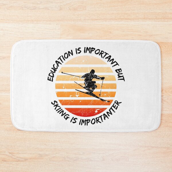 Item preview, Education Is Important But Skiing Is Importanter designed and sold by LuckyKermit.