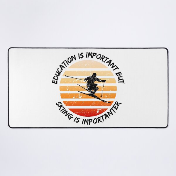 Item preview, Education Is Important But Skiing Is Importanter designed and sold by LuckyKermit.