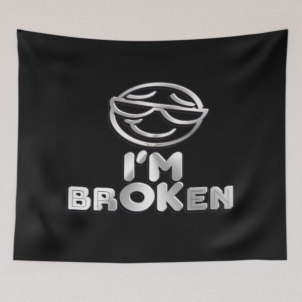 Item preview, I'M BROKEN designed and sold by abderrazak barahou.