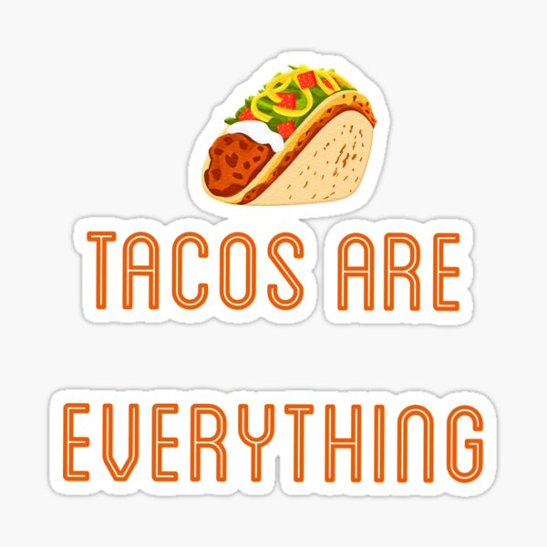 Item preview,  Tacos are Everything designed and sold by tonykai.