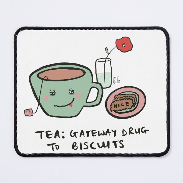 Item preview, Tea is the gateway drug to biscuits designed and sold by Nancie-Lane.