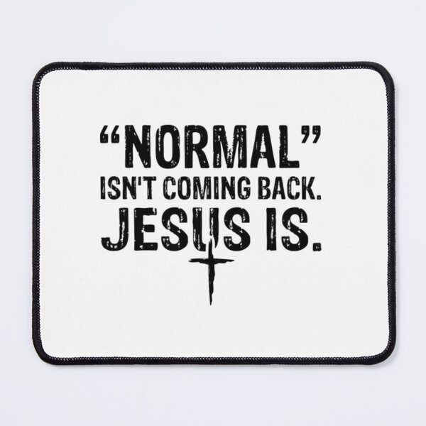 Item preview, Normal Isn't Coming Back Jesus Is black designed and sold by KateHortone.