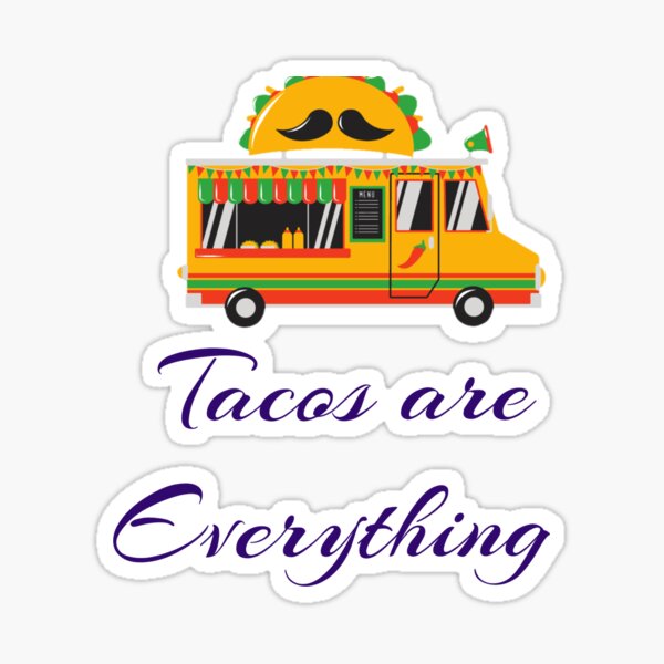 Item preview, Tacos are Everything designed and sold by tonykai.