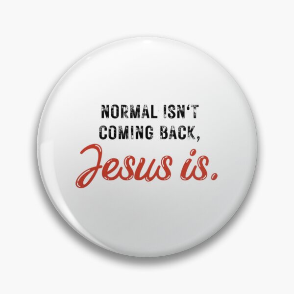 Item preview, Normal Isn't Coming Back Jesus Is red designed and sold by KateHortone.