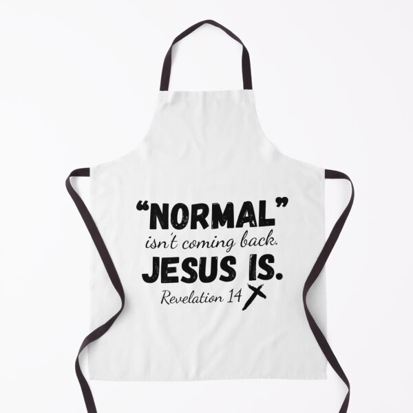 Item preview, Normal Isn't Coming Back Jesus Is revelations 14 designed and sold by KateHortone.