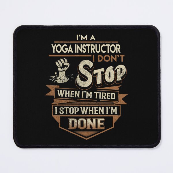 Item preview, Yoga Instructor T Shirt - I Stop When Done Job Gift Item Tee designed and sold by paneczkopat.