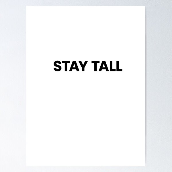 Item preview, STAY TALL designed and sold by Dosfried.