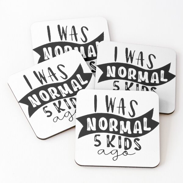Item preview, I was normal 5 kids ago happy mothers day Baby Shower Women Wedding Fashion Female Pattern Art Design Happy Apparel Essential Inspiration Joy Mood Funny designed and sold by DesignByHeartUK.