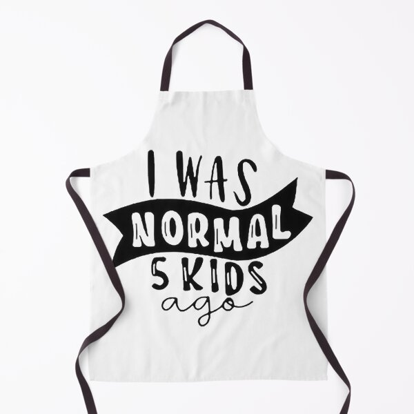 Item preview, I was normal 5 kids ago happy mothers day Baby Shower Women Wedding Fashion Female Pattern Art Design Happy Apparel Essential Inspiration Joy Mood Funny designed and sold by DesignByHeartUK.