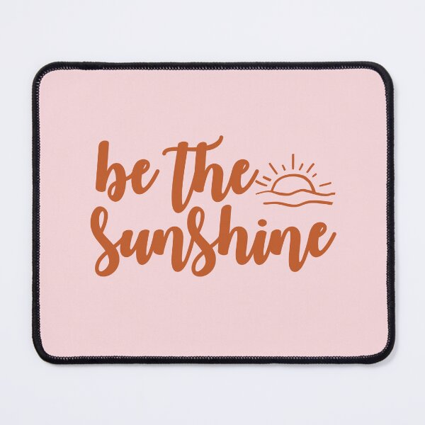 Item preview, Be The Sunshine designed and sold by AnisosPteron.