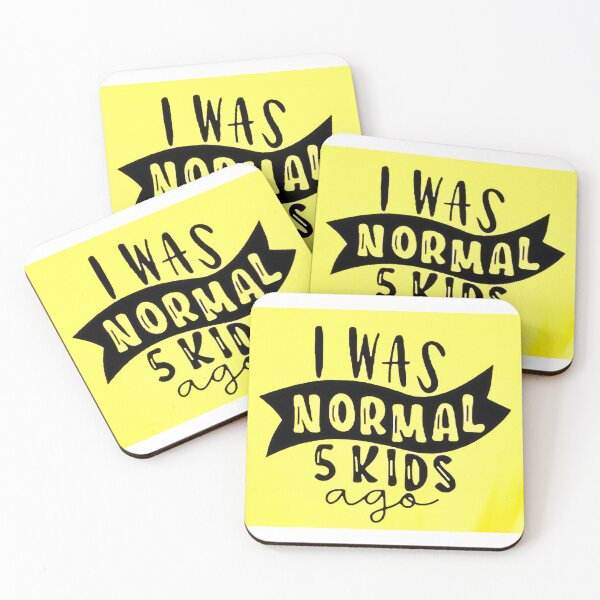 Item preview, I was normal 5 kids ago happy mothers day Baby Shower Women Wedding Fashion Female Pattern Art Design Happy Apparel Essential Inspiration Joy Mood Funny designed and sold by DesignByHeartUK.