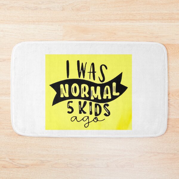 Item preview, I was normal 5 kids ago happy mothers day Baby Shower Women Wedding Fashion Female Pattern Art Design Happy Apparel Essential Inspiration Joy Mood Funny designed and sold by DesignByHeartUK.