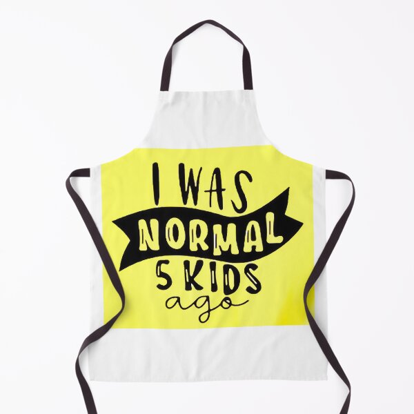 Item preview, I was normal 5 kids ago happy mothers day Baby Shower Women Wedding Fashion Female Pattern Art Design Happy Apparel Essential Inspiration Joy Mood Funny designed and sold by DesignByHeartUK.