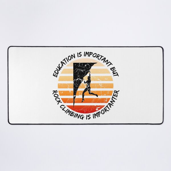 Item preview, Education Is Important But Rock Climbing Is Importanter designed and sold by LuckyKermit.