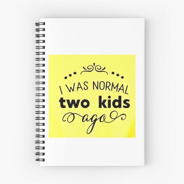Item preview, I was normal 2 kids ago happy mothers day Baby Shower Women Wedding Fashion Female Pattern Art Design Happy Apparel Essential Inspiration Joy Mood Funny designed and sold by DesignByHeartUK.