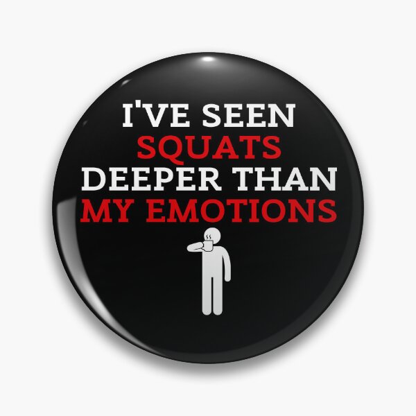 Item preview, I've Seen Squats Deeper Than My Emotions Funny Gym Black Background designed and sold by ZestyFruit.