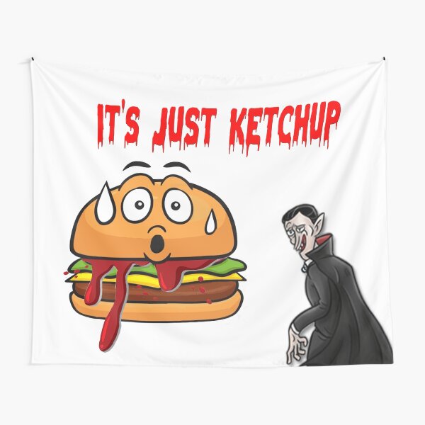 It's just ketchup Tapestry